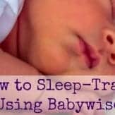 How to Sleep train using babywise