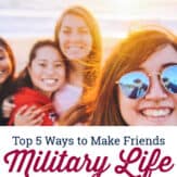 Group of military spouse friends smiling. Text overlay reads: top 5 ways to make friends military life"