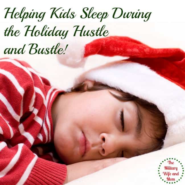 Great tips to help your child sleep well during all the holiday hustle and bustle! 