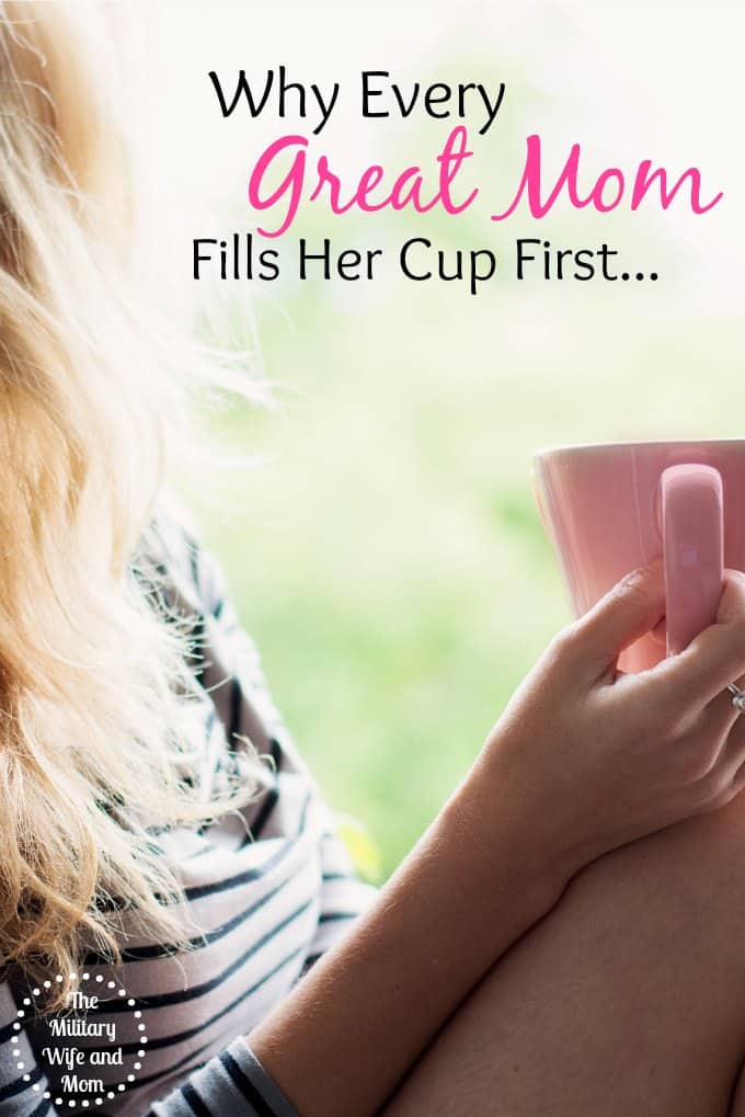 why every great mom fills her cup first