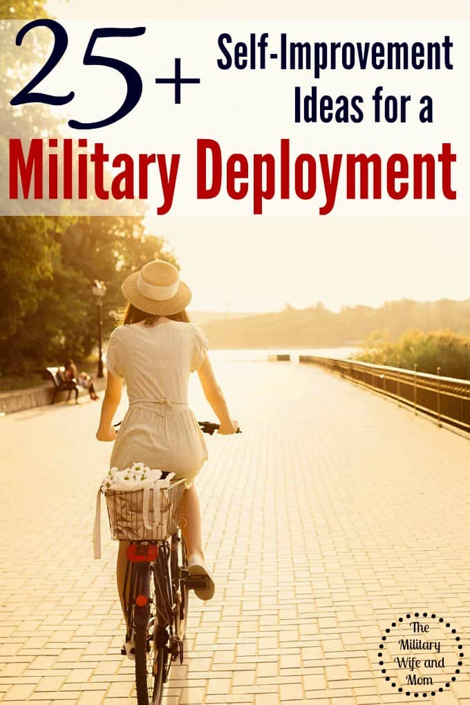 The most awesome military deployment self-improvement ideas from over 15 military wives! 