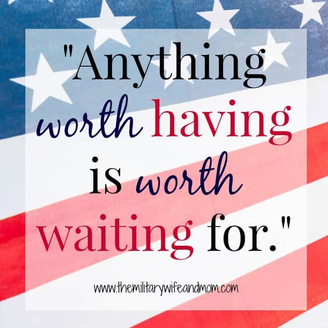 Text: Anything worth having is worth waiting for. 