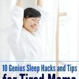 Tired mom? Use these sleep hacks tonight!
