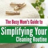 Looking for a cleaning routine for busy moms that will save both time and money? Super easy changes that will make a BIG difference!