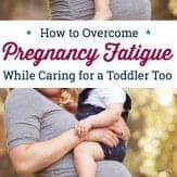 How to survive pregnancy fatigue while caring for a toddler too. #secondbaby #babynumbertwo #preparingforababy #toddlerandnewborn #motherhood #stayathomemom