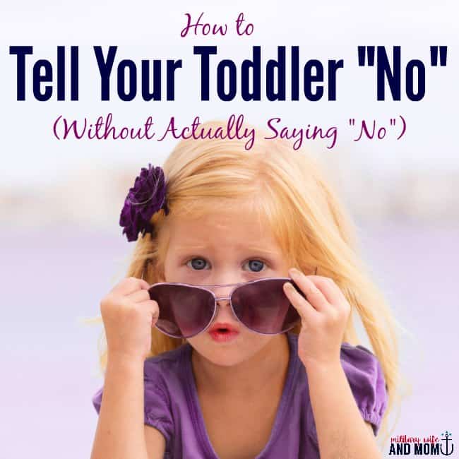 Tell your toddler no without saying no