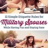 12 simple Etiquette rules for military spouses that will make life so much easier. #Etiquetteformilitaryspouses #milspouseEtiquette #Etiquette101formilitaryspouses
