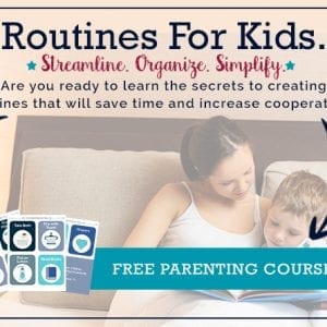 Free parenting email course. Routines for toddlers and preschoolers. Routines for kids.