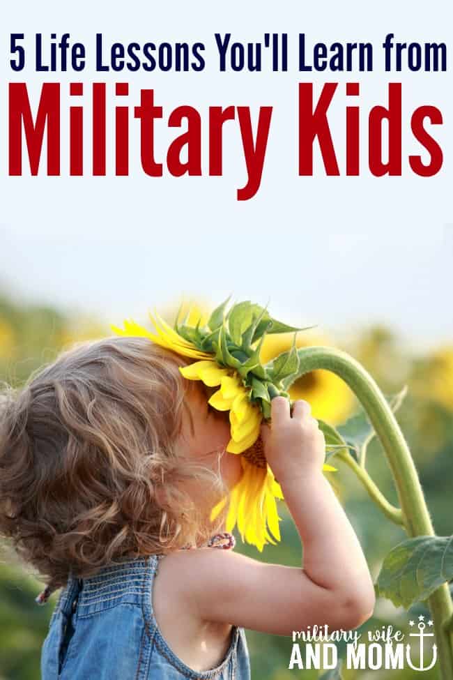 Military kids teach us so many life lessons. When I am struggling with military life, I turn to my military kids, and here is what they taught me. 