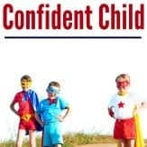 Wondering what to say to raise a confident child? Use these 5 key phrases!