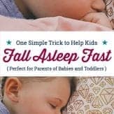 One simple trick to help kids fall asleep fast. This works great with babies and toddlers and even preschoolers. #babywontsleep #fallasleepfast #toddlerwontsleep #calmbedtime #peacefulbedtimewithkids