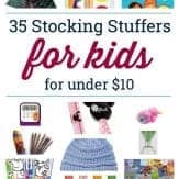 What are the best stocking stuffers for kids? Use these 35 ideas for under $10 to delight your kids while you grab a cup of coffee Christmas morning.