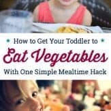 This mealtime hack is so simple, but works! If you're wondering how to get a toddler to eat vegetables, try this first before stressing over family dinners. Perfect for when your toddler won't eat.