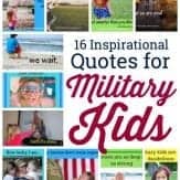 Inspirational quotes for military kids that will make your heart skip a beat. The perfect set of deployment quotes to inspire your kids during deployment.