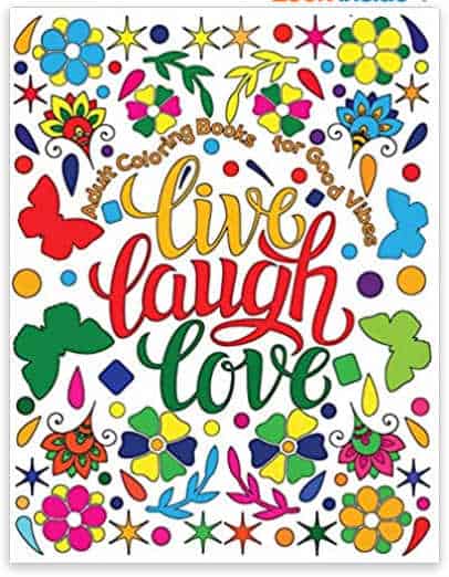 Adult coloring book for good vibes with test that reads "live laugh love." 