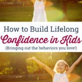 Child throwing leaves in the air. Text overlay reads:"How to build lifelong confidence in kids. Bringing out the behaviors you love."
